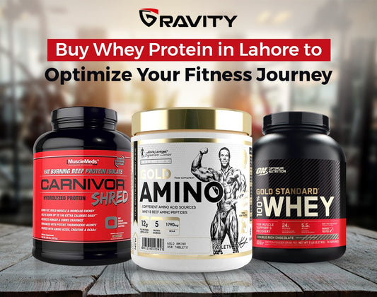 Fuel Your Fitness: Where and How to Buy Whey Protein in Lahore for Maximum Gains